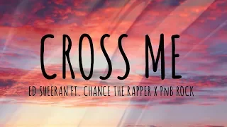 Ed Sheeran Ft. Chance The Rapper X PnB Rock - Cross Me (Lyrics) // #vevoCertified //#trending