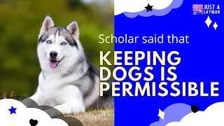 I heard a scholar who said it is permissible to keep a dog as a pet, is this true? | Assim Al Hakeem