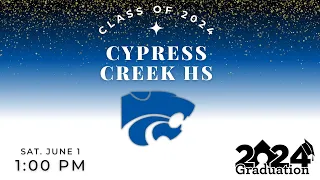 Cy Creek HS - Class of 2024 Graduation | June 1st, 2024