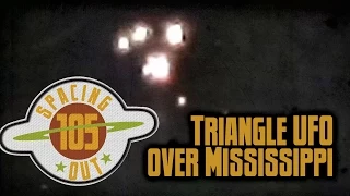 Video shows a triangle UFO over Mississippi - Spacing Out! Ep. 105