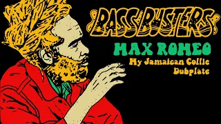 MAX ROMEO - "MY JAMAICAN COLLIE" - BASSBUSTERS DUBPLATE