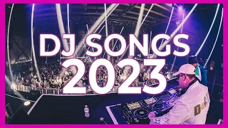 DJ SONGS 2023 - Mashups & Remixes of Popular Songs 2023 | DJ Songs Remix Club Music Disco Mix 2023