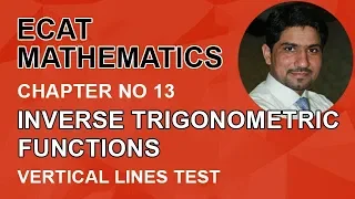 ECAT Maths Lecture Series, lec 1, Principle Domain of Inverse Trigonometric Fns-ECAT Maths Test