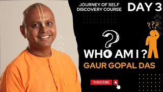 JOSD DAY 3 - Who Am I? | Gaur Gopal Das | Full lecture| Best Motivational Speaker