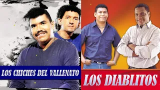 LOS CHICHES VALLENATOS VS LOS DIABLITOS - MANO A MANO LOS CHICHES VALLENATOS Y LOS DIABLITOS EXITOS