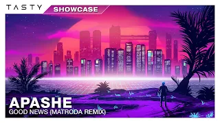 Apashe - Good News (Matroda Remix)