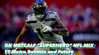 DK METCALF “SUPERHERO” NFL MIX FT- Metro Boomin and Future