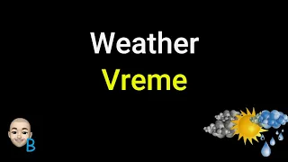 Complete Course Lesson 22 - Weather ★ Learn Serbian  #serbian #srpski #teacherboko