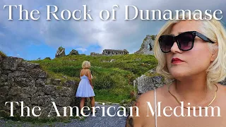 "GET ME OFF THIS ROCK" THE ROCK OF DUNAMASE - The American Medium