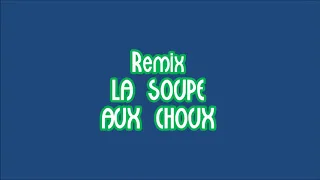 Remix La soupe aux choux