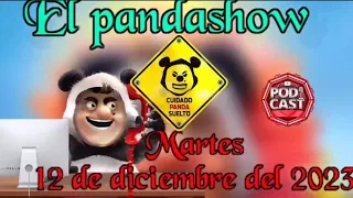 PandaShow Martes 12 Diciembre 2023 Podcast