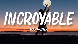 Harmonik - Incroyable (Lyrics) K-zinno