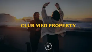 Club Med Property, chez vous, l'esprit libre