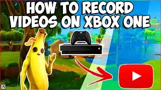 How to Record Videos on Xbox One and Upload Them to Youtube