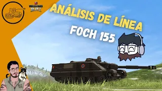WoT Blitz en Español | Foch 155 | Análisis de Línea