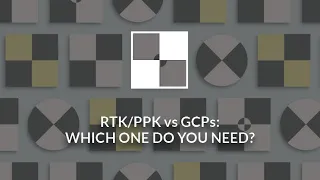 RTK/PPK vs GPCs: Which One Do You Need?