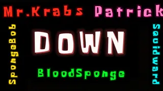 BloodSponge - DOWN                                  (Official Lyric Video)