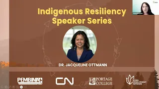 Indigenous Resiliency Speaker Series - Dr. Jacqueline Ottmann
