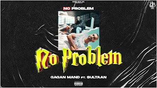 No Problem - Gagan Mand ft. Sultaan (No Problem - EP)
