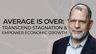 Average Is Over: Transcend Stagnation & Empower Economic Growth with Tyler Cowen