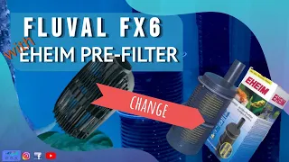 FLUVAL FX6 INFLOW with THE EHEIM PRE-FILTER