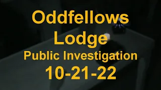 Oddfellows Public Investigation 10 21 22