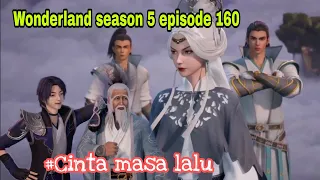 Ketua sekte sudah berada di aula xian yuan || wonderland season 5 episode 160 || donghua