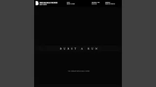 Burst A Run (Original Mix)