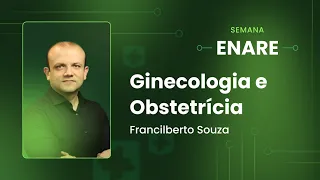 Aula 3: Ginecologia & Obstetrícia | Maratona da Aprovação - Semana ENARE