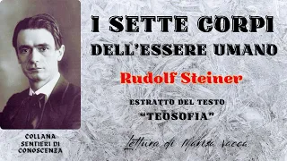 I SETTE CORPI DELL' ESSERE UMANO - Rudolf  Steiner-