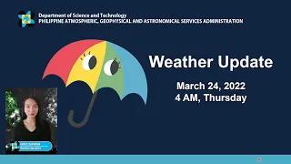 Public Weather Forecast Issued at 4:00 AM March 24, 2022