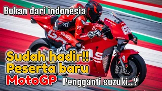 Resmi!! Peserta Baru MotoGP sudah hadir bukan dari indonesia....apakah sebagai pengganti suzuki?