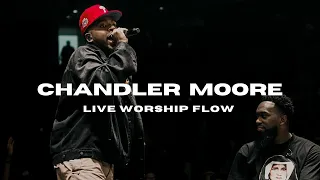 🔥 Chandler Moore - LIVE WORSHIP FLOW