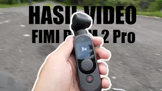 Hasil Video Kamera Fimi Palm 2 Pro #part1