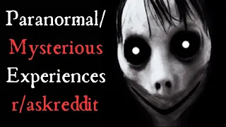 20 Paranormal REDDIT Stories To Fall Asleep To | r/askreddit