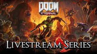 DOOM Eternal - Livestream Series Part 1