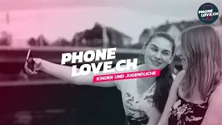 Smartphone-Nutzung von Kindern und Jugendlichen | PHONELOVE.CH