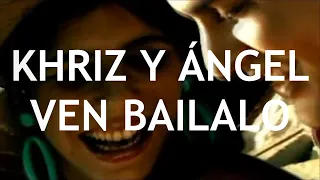 Ángel y Khriz - Ven Báilalo (Letra) Vídeo Oficial