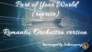 Part of Your World (reprise) - instrumental romantic orchestra version  | The Little Mermaid |