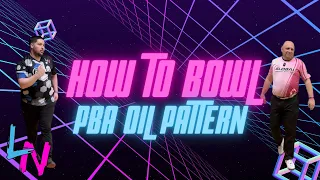How To Bowl On A PBA Oil Pattern On The Burn! Featuring Chad!