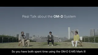 Real talk about the OM-D system (English Version)