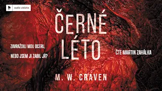 M. W. Craven - Černé léto | Audiokniha