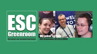 PODCAST: ESC Greenroom (050) Wir geben 'ne Party