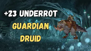 Guardian Druid M+ 23 Underrot | Fort Bolster Entangling | Super Free