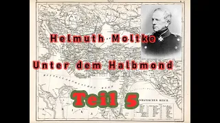 Helmuth von Moltke - Unter dem Halbmond, Reisebericht - Teil 5/9
