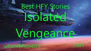 Best HFY Reddit Stories: Isolated Vengeance