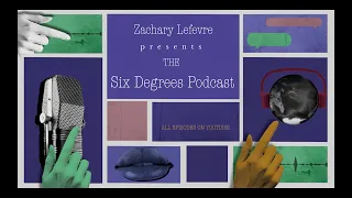The Six Degrees Podcast | Episode 2: Blake Shoemaker