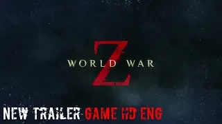 World War Z трейлер игры на английском (2019)