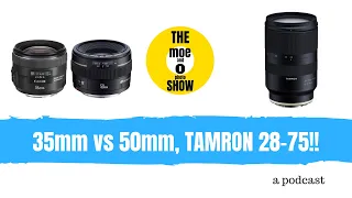 35mm vs 50mm, Tamron 28-75mm, Comedians, G Techonologies Hard Drive, Sony a6400