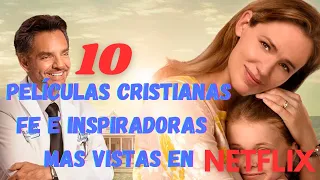 TOP 10 PELICULAS CRISTIANAS FE E INSPIRADORAS MAS VISTAS EN NETFLIX